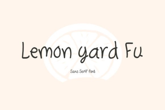 Lemon Yard Fu: A Handwritten Sans Serif for Campaign Design
